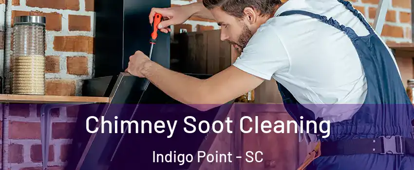 Chimney Soot Cleaning Indigo Point - SC