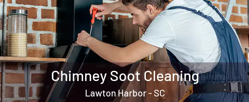 Chimney Soot Cleaning Lawton Harbor - SC