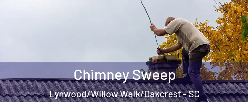 Chimney Sweep Lynwood/Willow Walk/Oakcrest - SC