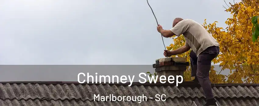 Chimney Sweep Marlborough - SC