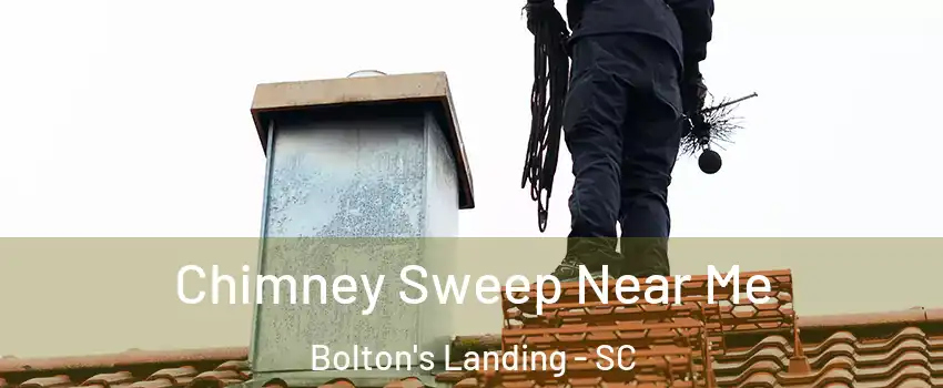 Chimney Sweep Near Me Bolton's Landing - SC