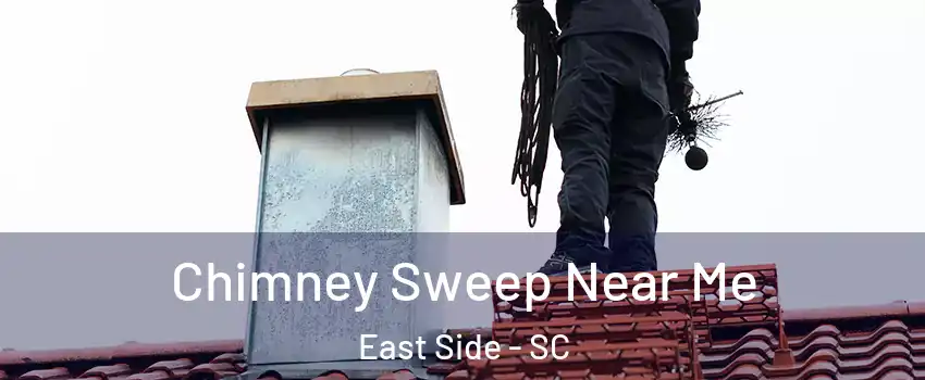 Chimney Sweep Near Me East Side - SC