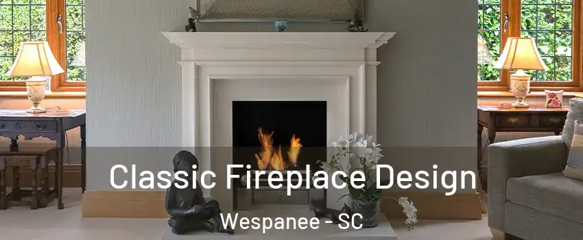 Classic Fireplace Design Wespanee - SC