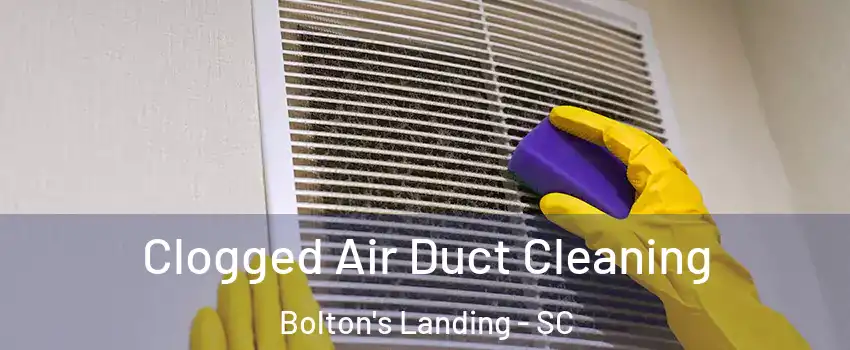 Clogged Air Duct Cleaning Bolton's Landing - SC