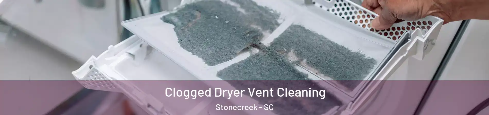 Clogged Dryer Vent Cleaning Stonecreek - SC