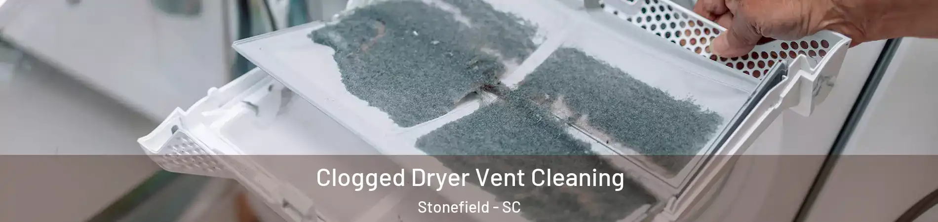 Clogged Dryer Vent Cleaning Stonefield - SC