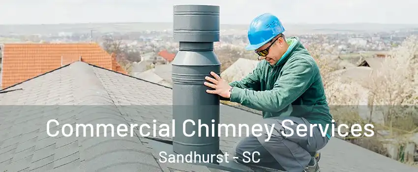 Commercial Chimney Services Sandhurst - SC