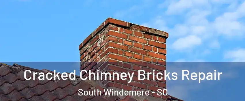 Cracked Chimney Bricks Repair South Windemere - SC