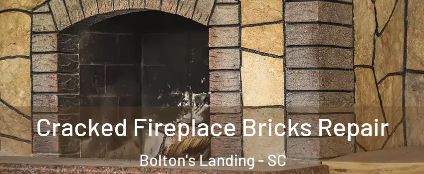 Cracked Fireplace Bricks Repair Bolton's Landing - SC