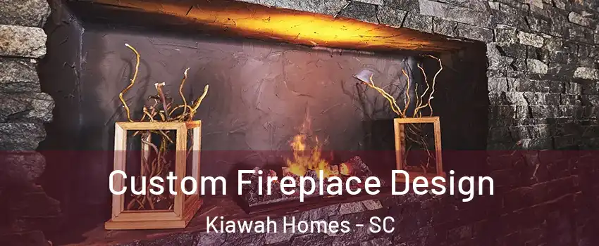 Custom Fireplace Design Kiawah Homes - SC