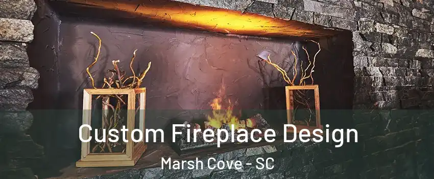 Custom Fireplace Design Marsh Cove - SC