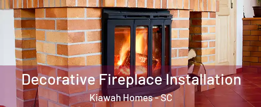 Decorative Fireplace Installation Kiawah Homes - SC