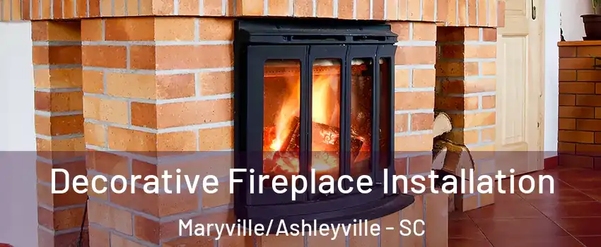 Decorative Fireplace Installation Maryville/Ashleyville - SC