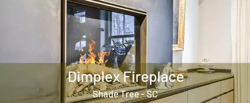 Dimplex Fireplace Shade Tree - SC