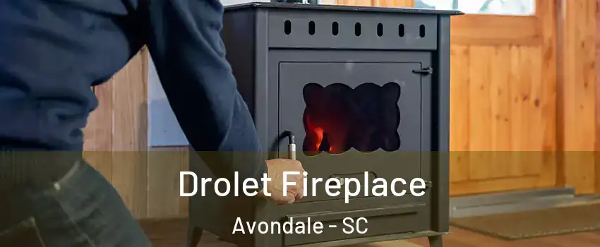 Drolet Fireplace Avondale - SC