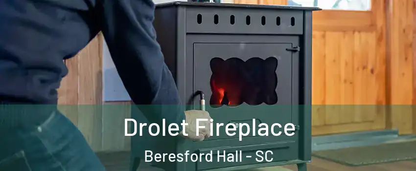 Drolet Fireplace Beresford Hall - SC