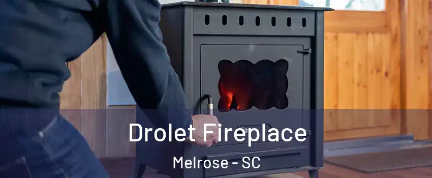 Drolet Fireplace Melrose - SC