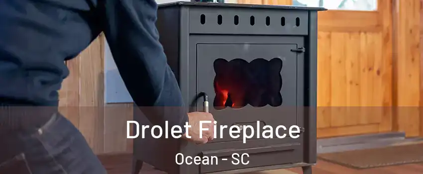 Drolet Fireplace Ocean - SC