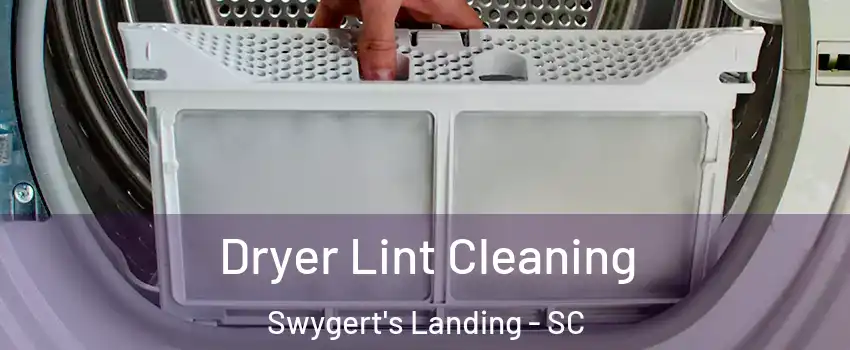 Dryer Lint Cleaning Swygert's Landing - SC