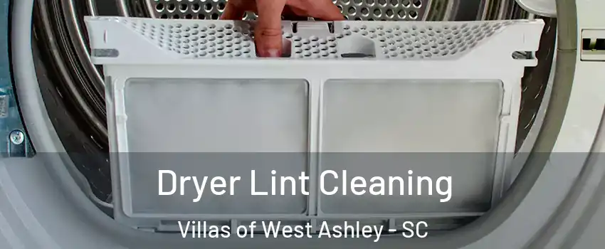 Dryer Lint Cleaning Villas of West Ashley - SC