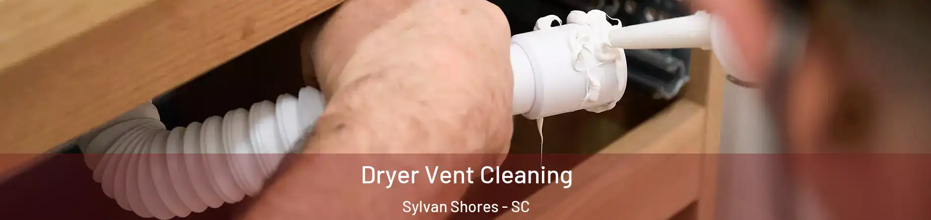 Dryer Vent Cleaning Sylvan Shores - SC