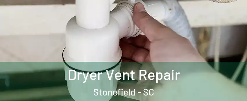 Dryer Vent Repair Stonefield - SC