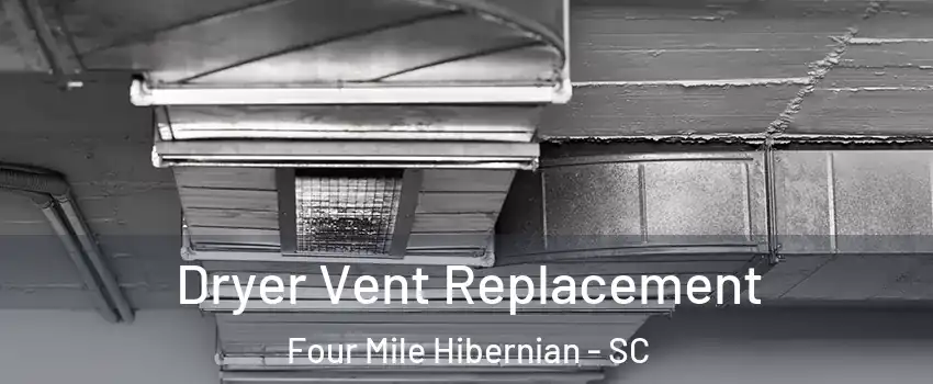 Dryer Vent Replacement Four Mile Hibernian - SC