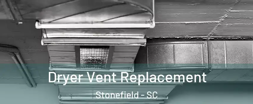 Dryer Vent Replacement Stonefield - SC