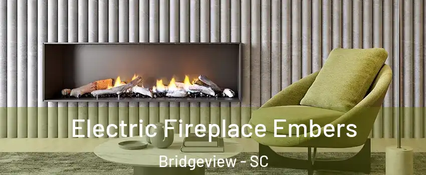 Electric Fireplace Embers Bridgeview - SC