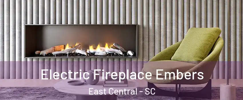 Electric Fireplace Embers East Central - SC