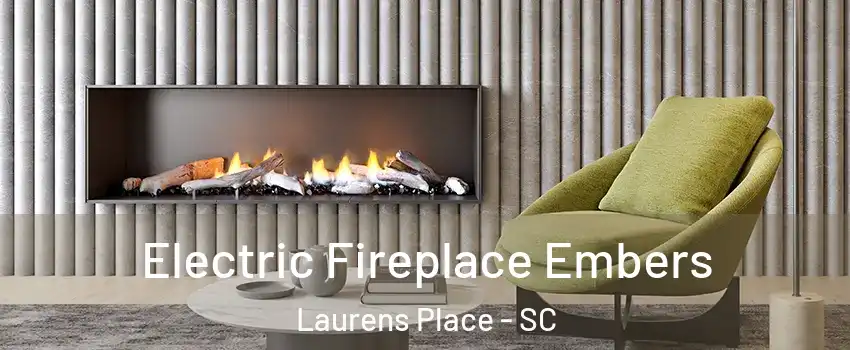 Electric Fireplace Embers Laurens Place - SC