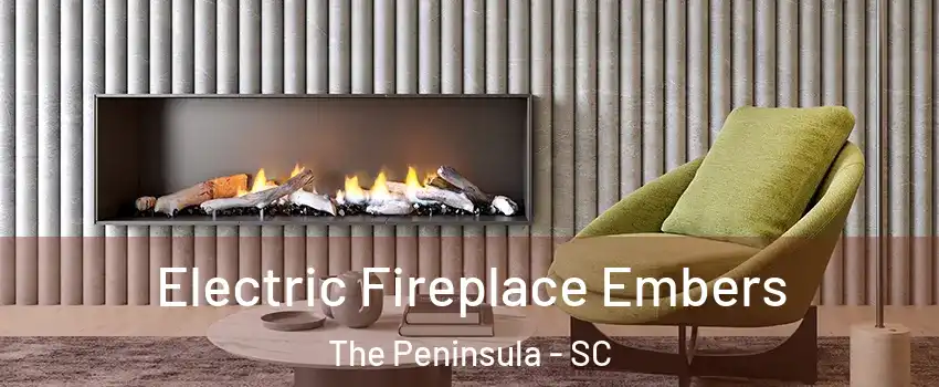 Electric Fireplace Embers The Peninsula - SC