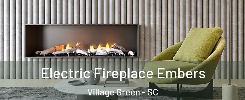 Electric Fireplace Embers Village Green - SC