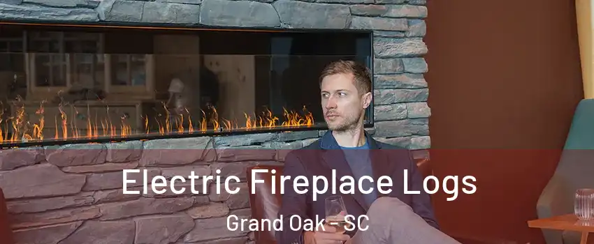 Electric Fireplace Logs Grand Oak - SC