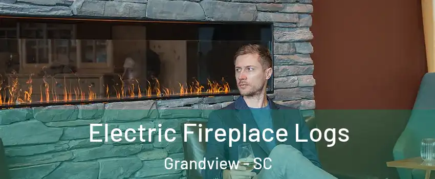 Electric Fireplace Logs Grandview - SC