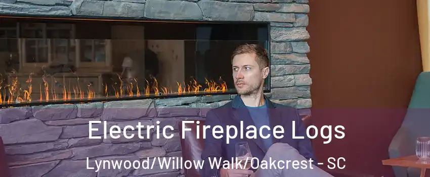 Electric Fireplace Logs Lynwood/Willow Walk/Oakcrest - SC