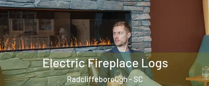 Electric Fireplace Logs Radcliffeborough - SC