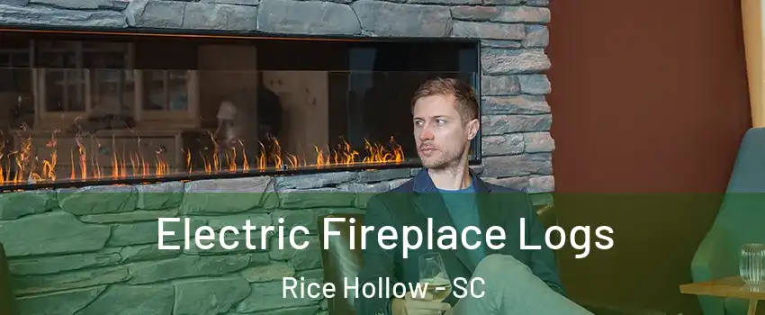 Electric Fireplace Logs Rice Hollow - SC