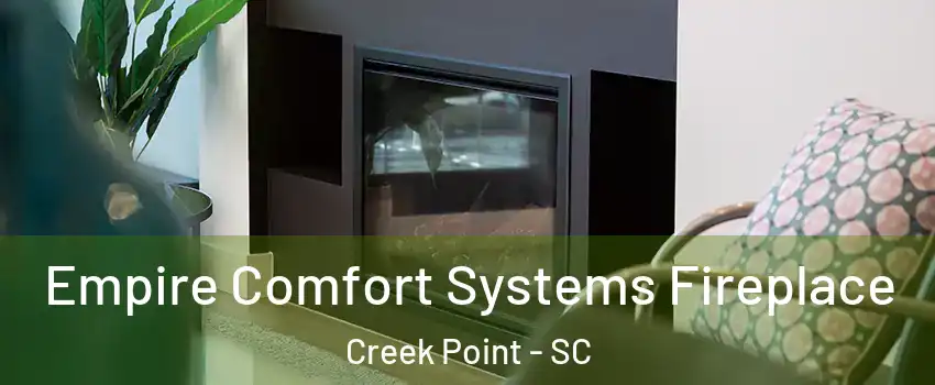 Empire Comfort Systems Fireplace Creek Point - SC