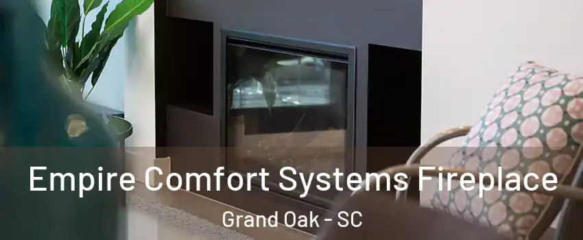 Empire Comfort Systems Fireplace Grand Oak - SC