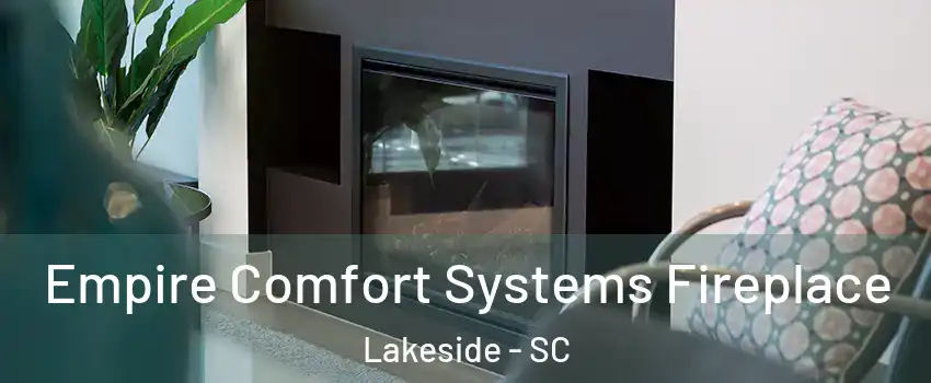 Empire Comfort Systems Fireplace Lakeside - SC