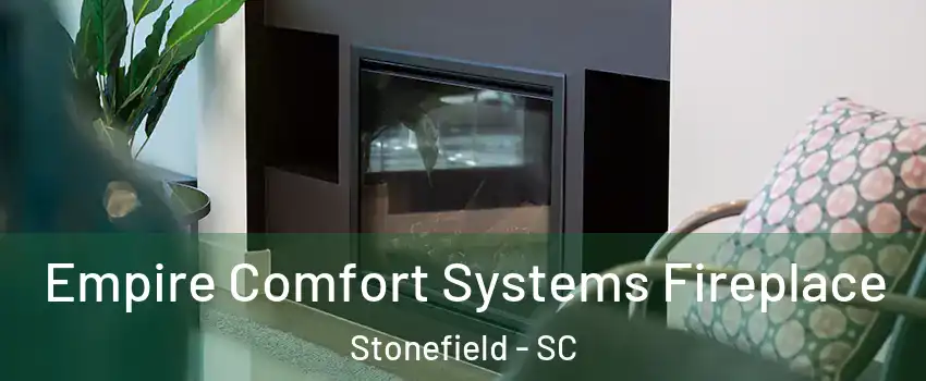 Empire Comfort Systems Fireplace Stonefield - SC