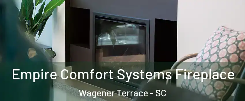 Empire Comfort Systems Fireplace Wagener Terrace - SC