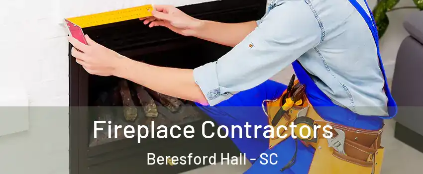 Fireplace Contractors Beresford Hall - SC