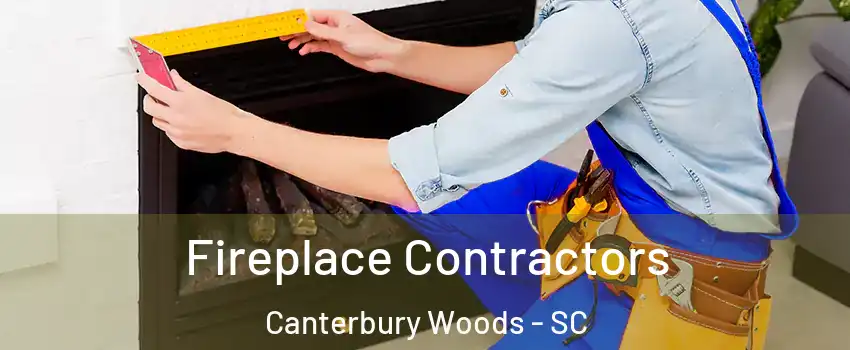 Fireplace Contractors Canterbury Woods - SC