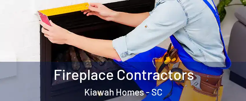 Fireplace Contractors Kiawah Homes - SC