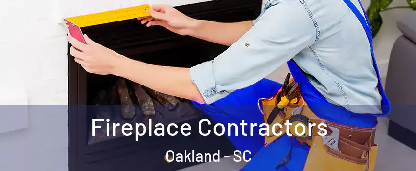 Fireplace Contractors Oakland - SC