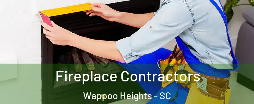 Fireplace Contractors Wappoo Heights - SC