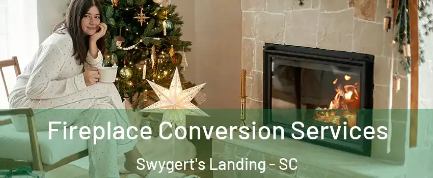 Fireplace Conversion Services Swygert's Landing - SC