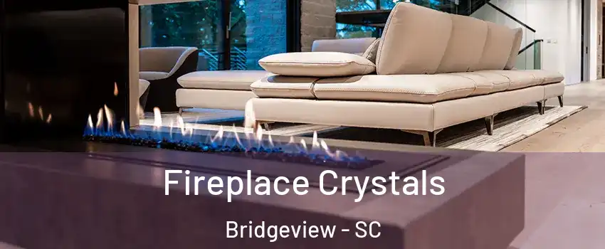 Fireplace Crystals Bridgeview - SC